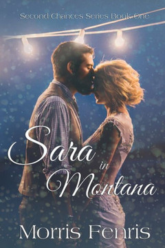 Sara In Montana (Second Chances Series)