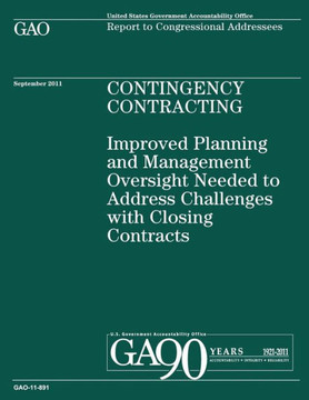 Contingency Contracting: Improved Planning and Management Oversight Needed to Address Challenges with Closing Contracts