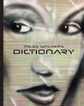 Miles Walker's Dictionary: Surreal art and poetry