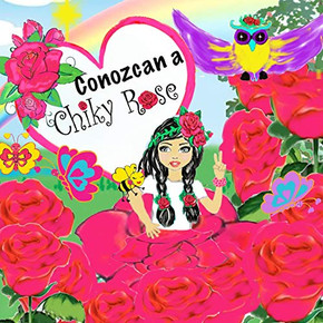 Chiky Rose Vol. 1: Conozcan a Chiky Rose (Spanish Edition)