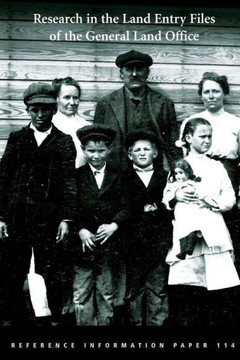 Research in the Land Entry Files of the General Land Office