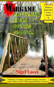 Wargame Paintball's Field Owner Manual