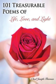 101 Treasurable Poems of Life, Love, and Light
