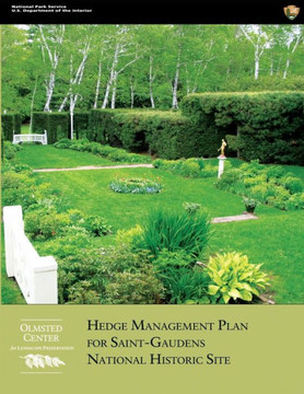 Hedge Management Plan for Saint-Gaudens National Historic Site - 9781490305950