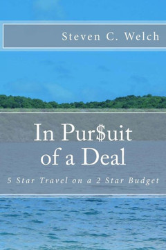 In Pursuit of a Deal: 5 Star Travel on a 2 Star Budget
