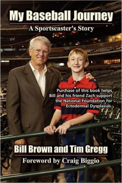 My Baseball Journey: A Broadcaster's Memoir
