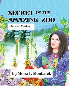 Secret Of The Amazing Zoo: Christian Version (Heart To Heart Series)