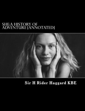 She: A History of Adventure [Annotated]