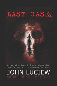 Last Case: A Pittsburgh Homicide Squad Mystery