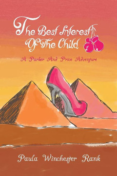 The Best Interest of the Child: A Parker and Price Adventure