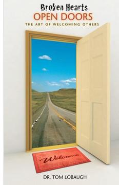 Broken Hearts Open Doors: The Art of Welcoming Others