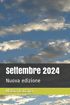 Settembre 2024: Nuova Edizione (Italian Edition)