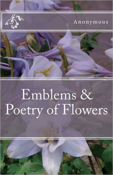 Emblems & Poetry of Flowers
