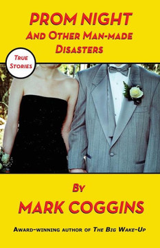 Prom Night and Other Man-made Disasters