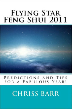 Flying Star Feng Shui 2011: Predictions and Tips for a Fabulous Year!