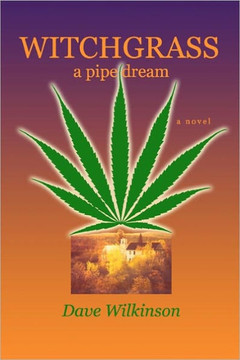 Witchgrass: A Pipe Dream