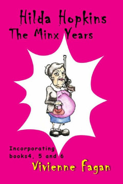Hilda Hopkins, The Minx Years: Incorporating 'Hilda Hopkins' #4, #5 