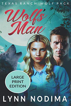 Wolf'S Man: Texas Ranch Wolf Pack: Large Print (Texas Ranch Wolf Pack Series)