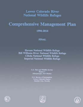 Lower Colorado River National Wildlife Refuges: Comprehensive Management Plan