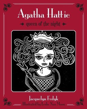 Agatha Hattie: Queen of the Night