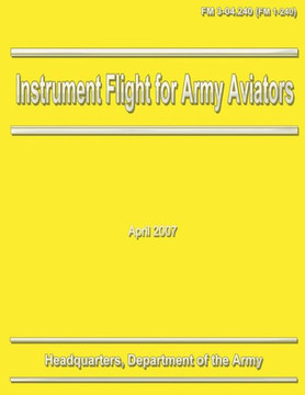 Instrument Flight for Army Aviators (FM 3-04.240 / 1-240)