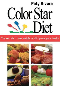 Color Star Diet: The secrets to lose weight and improve your health