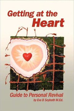 Getting at the Heart: Guide to Personal Revival