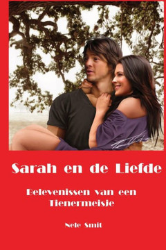 Sarah en de Liefde: Belevenissen van een Tienermeisje