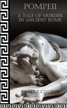 Pompeii: A Tale of Murder in Ancient Rome
