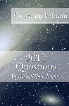 2012 Questions: An Apocalyptic Inquiry