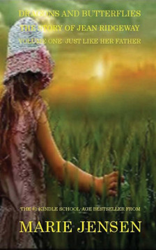 Dragons and Butterflies: Just Like Her Father: The Jean Ridgeway Story