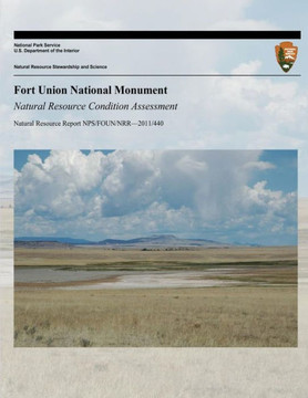 Fort Union National Monument Natural Resource Condition Assessment
