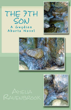 The 7th Son: A Gwydion Abarta Novel