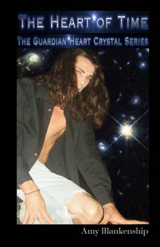 The Heart of Time: The Guardian Heart Crystal Series