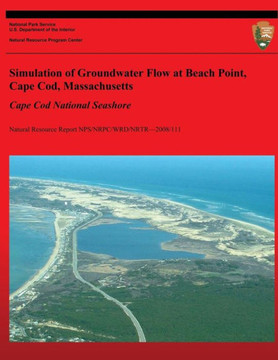 Simulation of Groundwater Flow at Beach Point, Cape Cod, Massachusetts: Cape Cod National Seashore