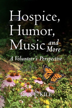 Hospice, Humor, Music and More: A Volunteer's Perspective