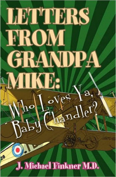 Letters from Grandpa Mike: Who Loves Ya, Baby Chandler