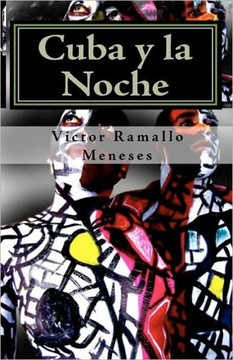 Cuba y la Noche: Versos Libres