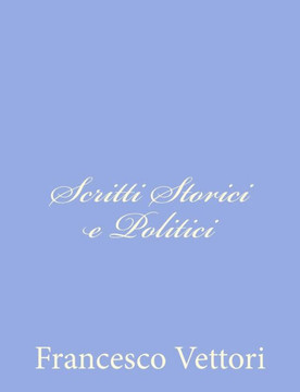 Scritti Storici e Politici - 9781480203976