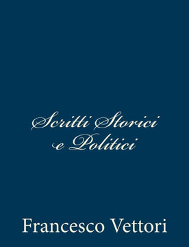 Scritti Storici e Politici - 9781483980256