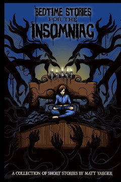 Bedtime Stories for the Insomniac