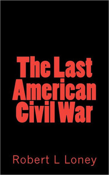 The Last American Civil War
