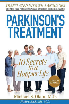 Parkinson's Treatment French Edition: 10 Secrets to a Happier Life: Les 10 Secrets pour une Vie Plus Heureuse avec la Maladie de Parkinson