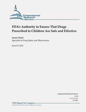 FDA's Authority to Ensure That Drugs Prescribed to Children Are Safe and Effective