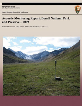 Acoustic Monitoring Report, Denali National Park and Preserve - 2009