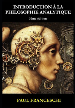 Introduction ??la philosophie analytique: Paradoxes, arguments et probl??es contemporains