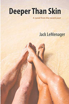 Deeper Than Skin: A Novel From The Recent Past