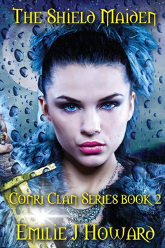 The Shield Maiden: Conri Clan Series Book two