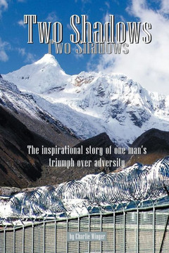 Two Shadows: A true story of triumph over adversity