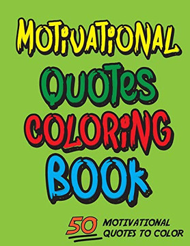 Motivational quotes coloring book: for kids and adult